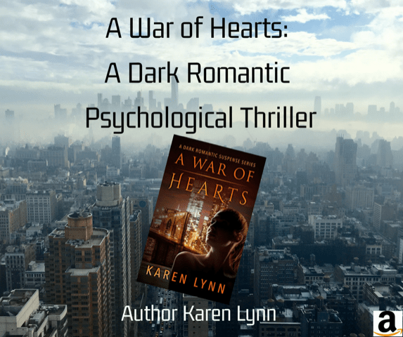 Spotlight: A War of Hearts Series by Karen Lynn (Dark Romantic Psychological Thriller)