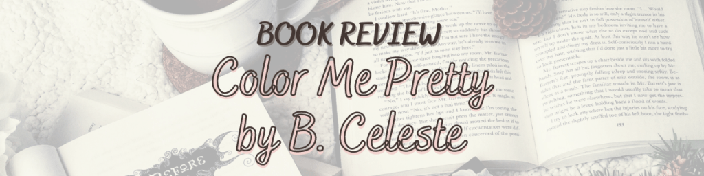 Book Review: Color Me Pretty by B.&nbsp;Celeste