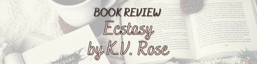 Book Review: Ecstasy by K.V. Rose