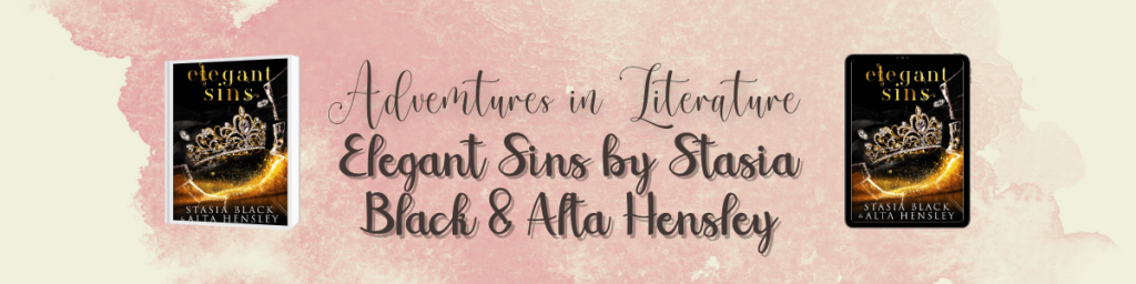 Elegant Sins by Stasia Black & Alta Hensley