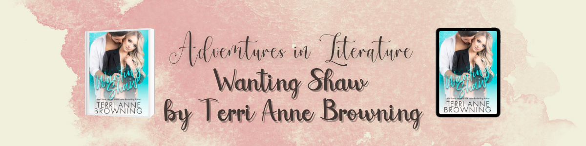 Wanting Shaw by Terri Anne Browning