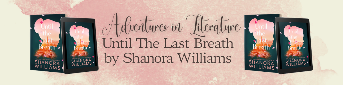 New Release: Until The Last Breath by Shanora Williams