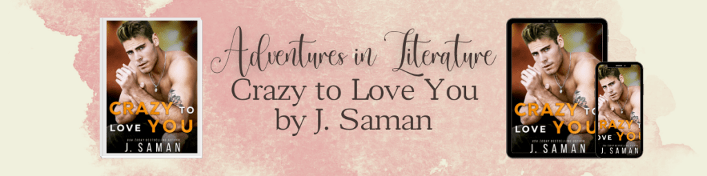 Review: Crazy to Love You by J.&nbsp;Saman