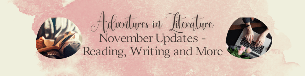 November Updates – Reading, Writing and&nbsp;More