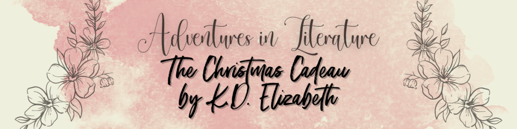 The Christmas Cadeau by K.D.&nbsp;Elizabeth