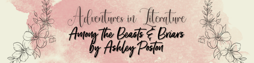 Among the Beasts & Briars by Ashley Poston