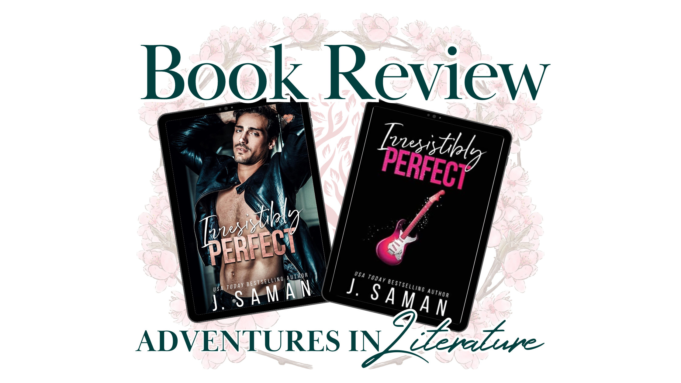 Book Review: Irresistibly Perfect by J. Saman