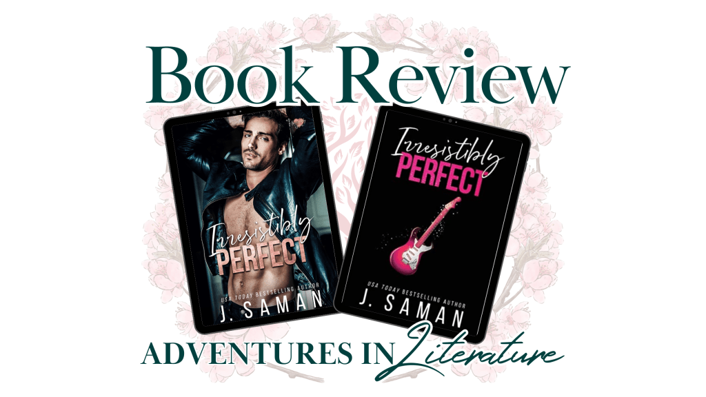 Book Review: Irresistibly Perfect by J.&nbsp;Saman