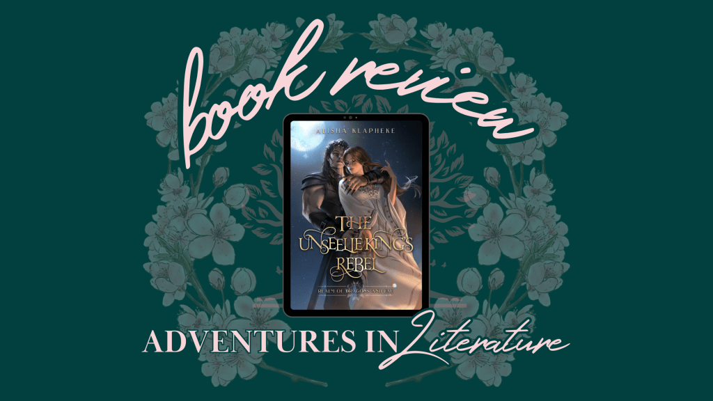 Book Review: The Unseelie King’s Rebel by Alisha Klapheke