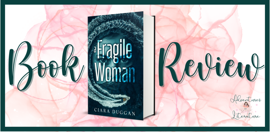 Book Review: A Fragile Woman by Ciara Duggan