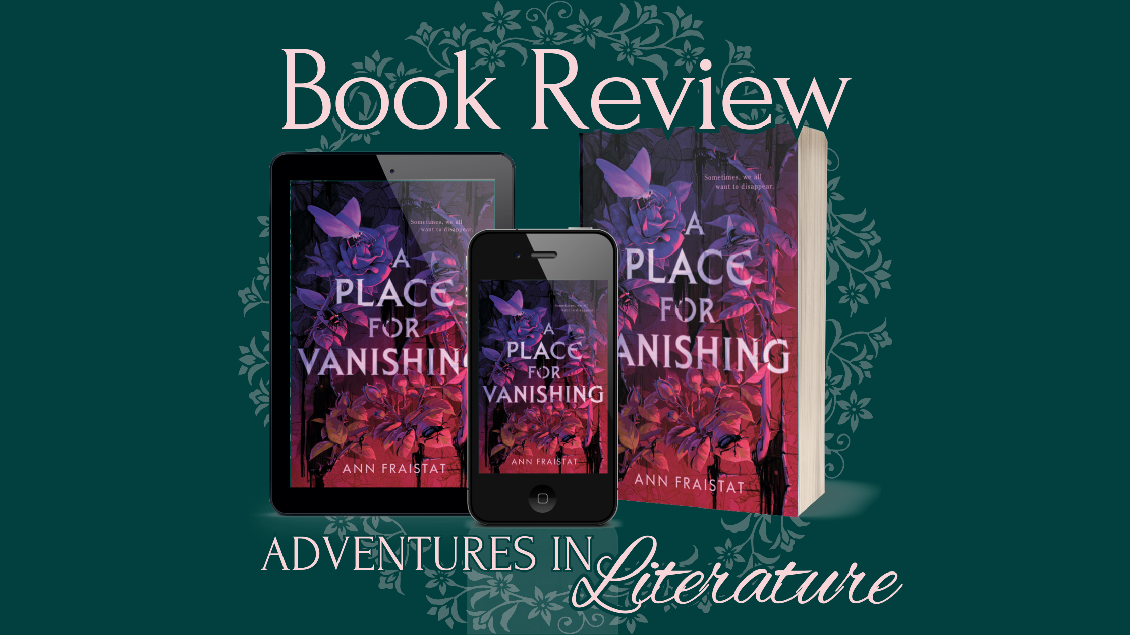 Book Review A Place For Vanishing by Ann Fraistat Adventures