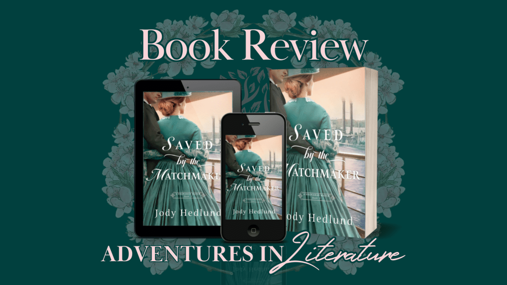 Book Review & Tour: Saved by the Matchmaker by Jody Hedlund