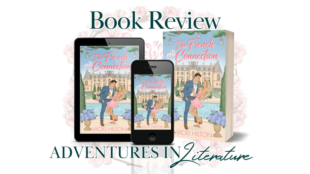 Book Review: The French Mis-Connection by Vicki&nbsp;Hilton