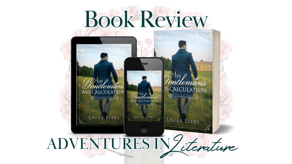 Book Review: The Gentleman’s Miscalculation by Laura&nbsp;Beers