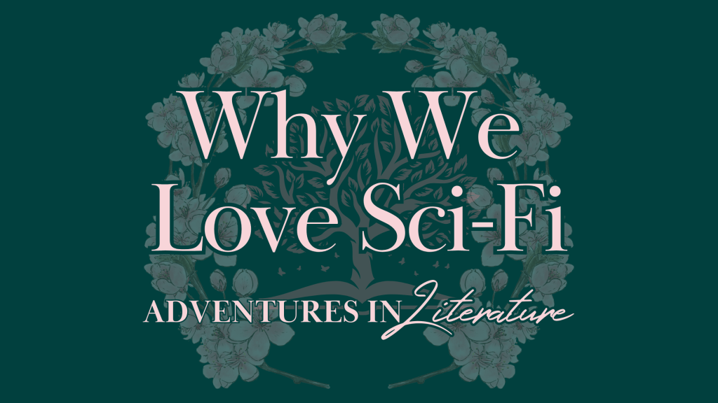 Why We Love Sci-Fi: Exploring the Magic of the&nbsp;Genre