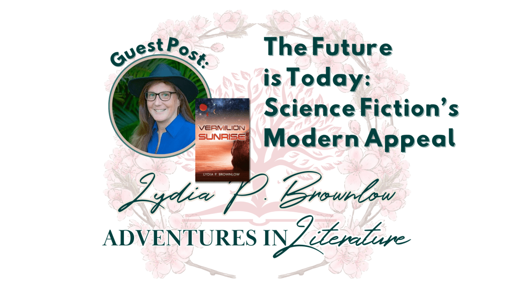 The Future is Today: Science Fiction’s Modern Appeal with Lydia P.&nbsp;Brownlow
