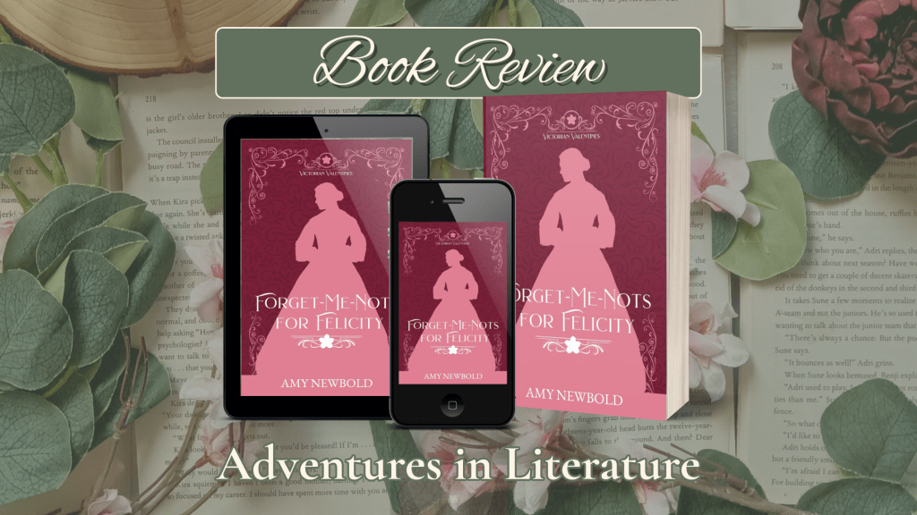Historical Romance Book Review: Forget-Me-Nots for Felicity by Amy&nbsp;Newbold