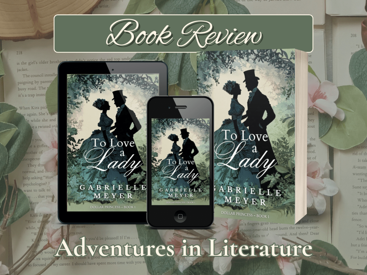 Historical Romance Book Review: To Love a Lady by Gabrielle&nbsp;Meyer