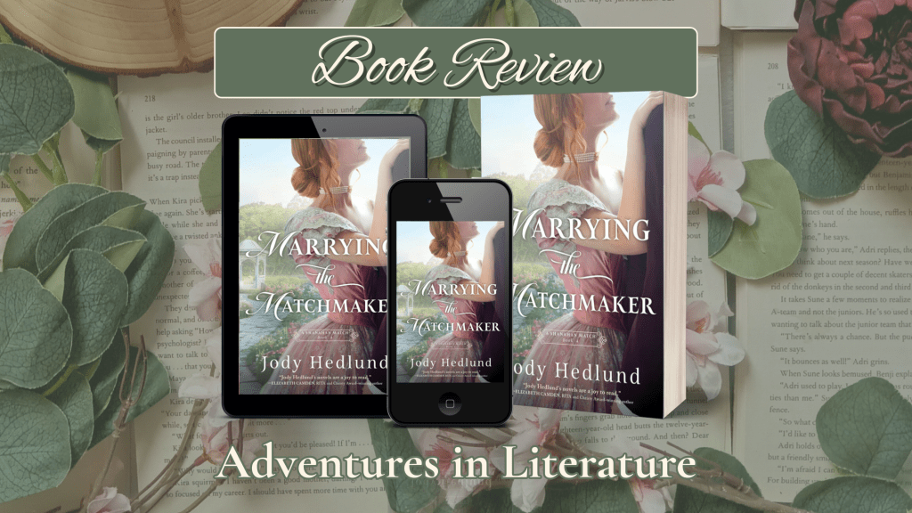 Historical Romance Book Review: Marrying the Matchmaker by Jody&nbsp;Hedlund