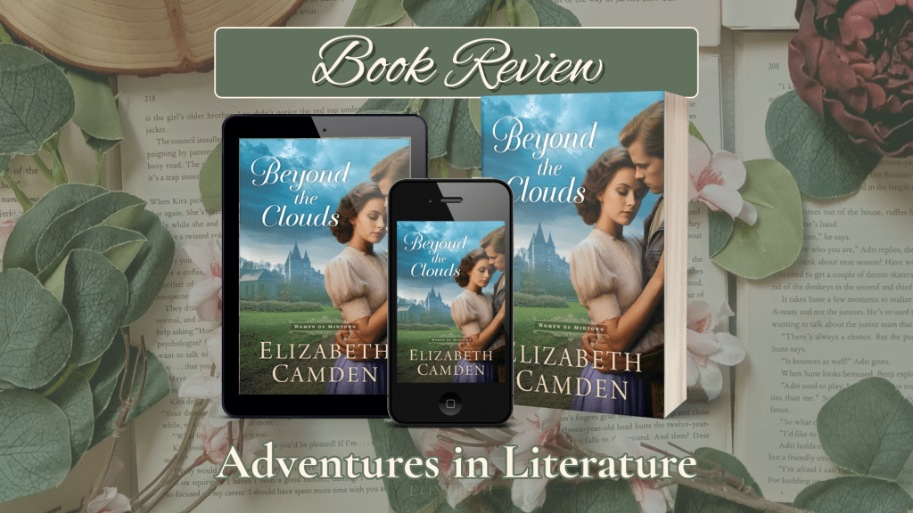 Christian Historical Romance Book Review: Beyond the Clouds by Elizabeth Camden