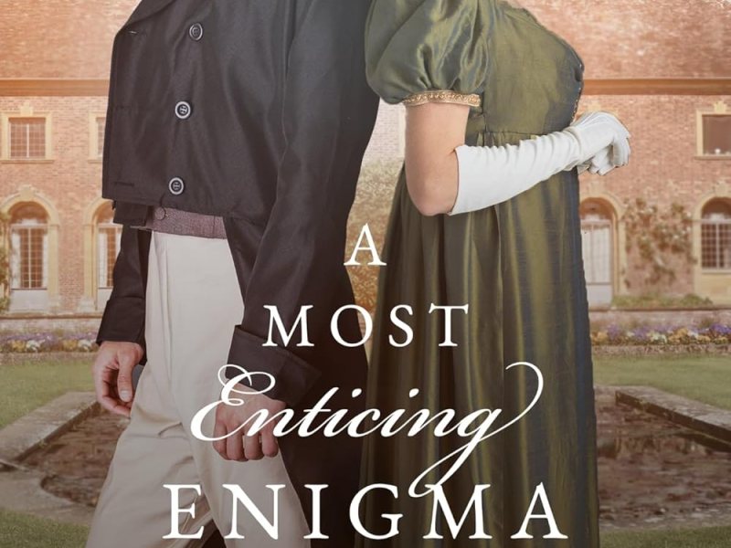 A Heroine Who Defied Every Expectation: A Most Enticing Enigma by Rebecca&nbsp;Connolly