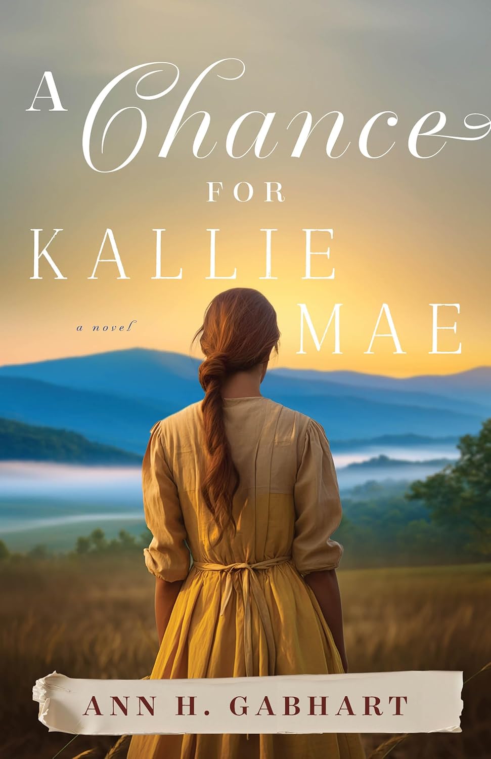 Family Feuds in the Appalachian Mountains: A Chance for Kallie Mae by Ann H. Gabhart