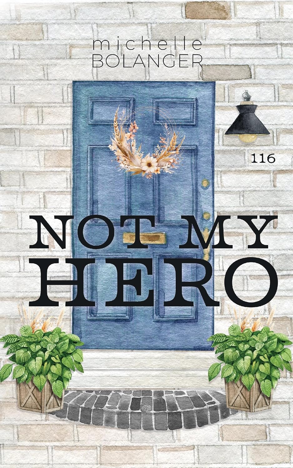 Listen Closely: Not My Hero by Michelle Bolanger
